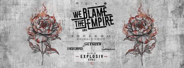 WE BLAME THE EMPIRE - "INFERNO" RELEASE SHOW