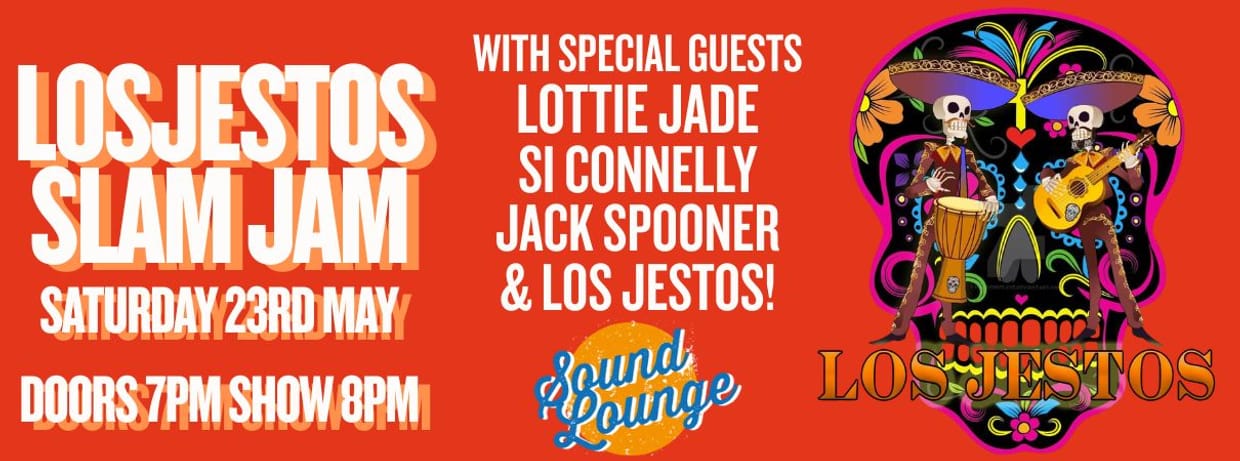 Los Jestos Slam Jam with guests Lottie Jade, Si Connelly, Jack Spooner and Los Jestos!