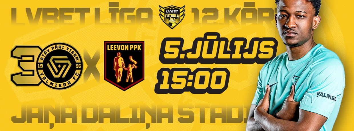 LVBET Līga: Valmiera FC – Leevon PPK