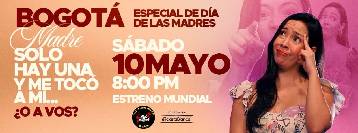 Luisa Vergara - Madre solo hay una y me tocó a mí … ¿o a vos? (Bogotá)