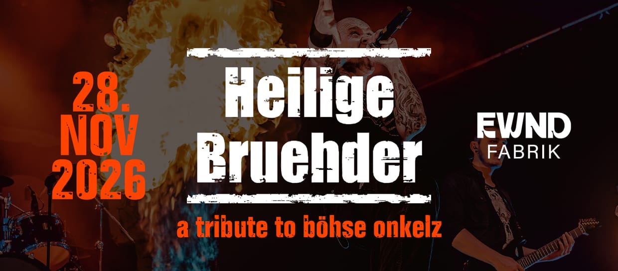  Heilige Bruehder – Die Böhse Onkelz Tribute Band LIVE