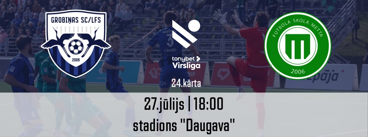 Tonybet Virslīga: Grobiņas SC/LFS - FK Metta