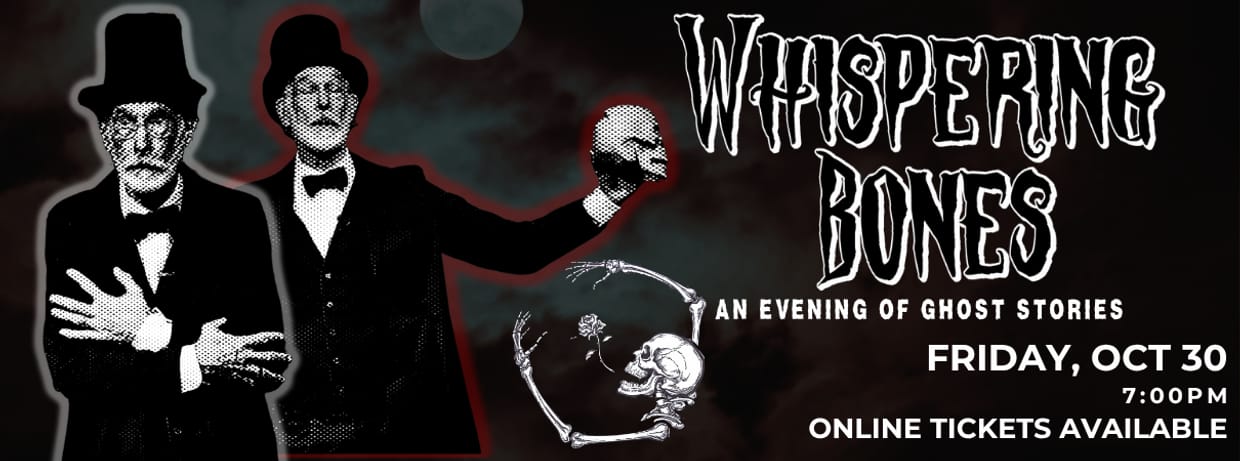Whispering Bones: An Evening of Ghost Stories 