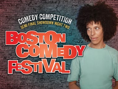 Boston Comedy Fest Semi-Final Showdown, Night 2 Hosted by Will Smalley w/s/g Bethany Van Delft
