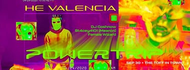 POWERTRIP PRESENTS: HE VALENCIA