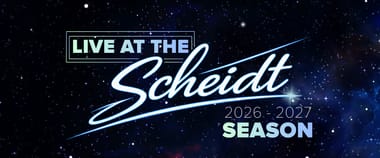 Live at the Scheidt 2026 - 2027