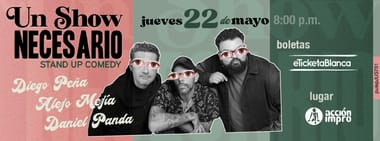 UN SHOW NECESARIO - STAND-UP COMEDY