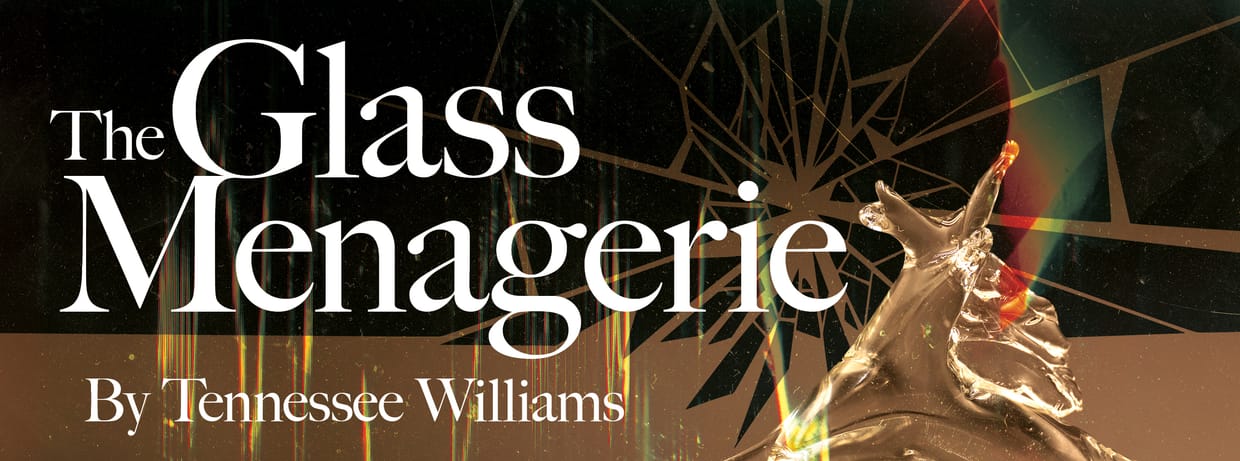 The Glass Menagerie May 3rd @ 2:00 PM