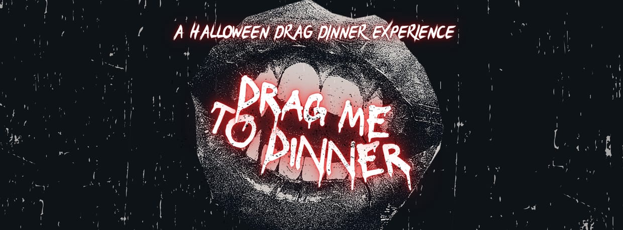Lola LeCroix Presents Drag Me To Dinner: A Halloween Drag Dinner Experience