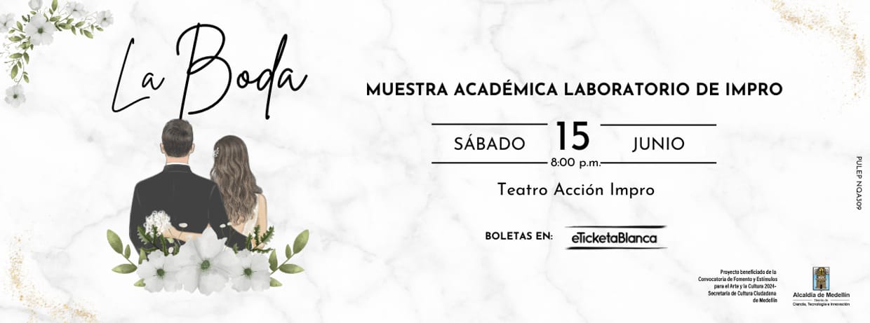 LA BODA - MUESTRA ACADÉMICA LABORATORIO IMPRO