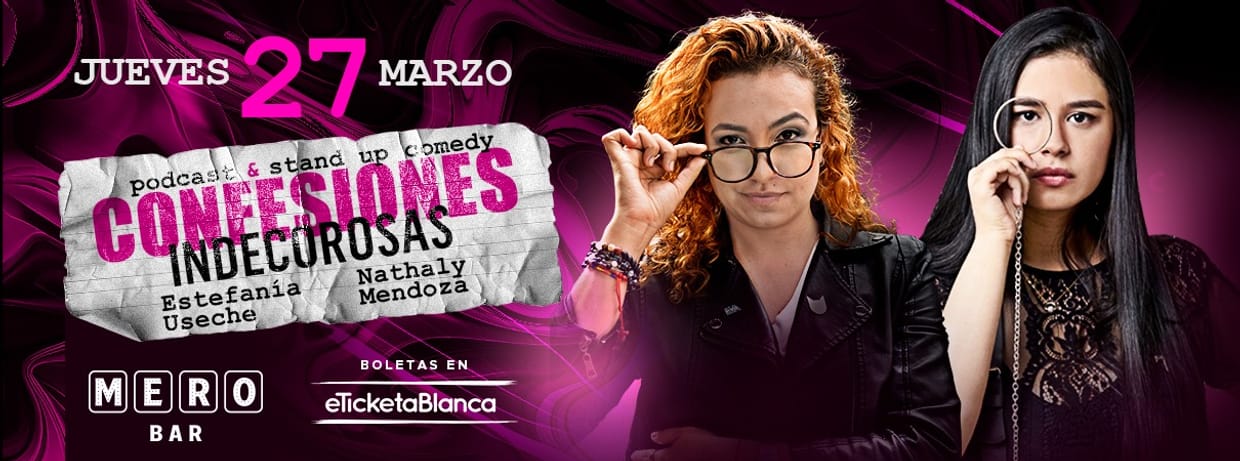 CONFESIONES INDECOROSAS: ESTEFANIA USECHE Y NATHALY MENDOZA (EN MERO BAR)
