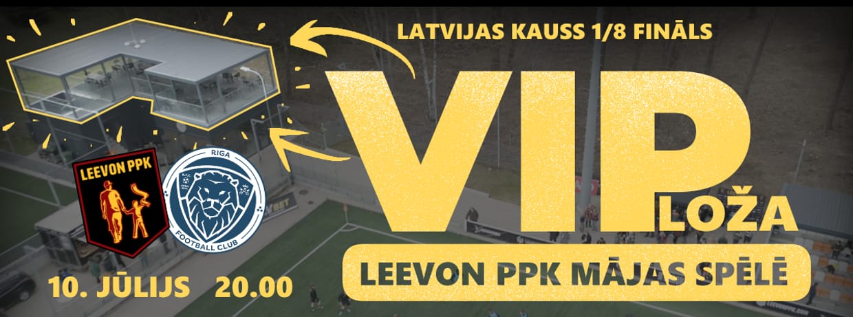 VIP LOŽA Leevon PPK mājas spēlē pret Riga FC komandu