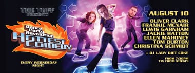 DANCE PARTY REVOLUTION: A COMEDY NIGHT - FRANKIE MCNAIR, OLIVER CLARK, LEWIS GARNHAM, JACKIE HATTON, ELLEN MAHONEY, TOM BURTON, CHRISTINA SCHMIDT