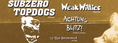 Subzero Topdogs + Weak Willies + Achtung Blitz! @ Live-Club Bamberg