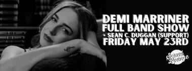 Demi Marriner (Full Band Show) + Sean C. Duggan + Retro Firefly (supports)