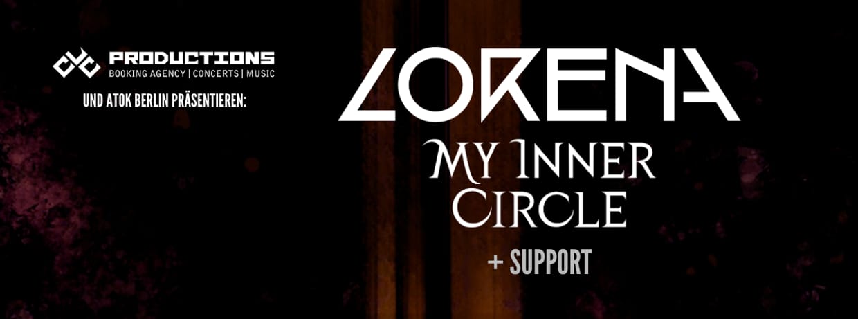 LORENA + MY INNER CIRCLE + SUPPORT