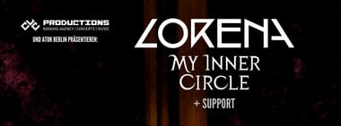 LORENA + MY INNER CIRCLE + SUPPORT