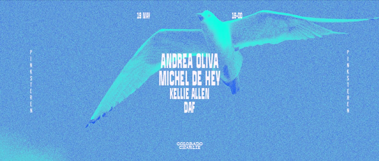 Colorado Charlie | Pinksteren w/ Andrea Oliva, Michel de Hey, Kellie Allen, DAF