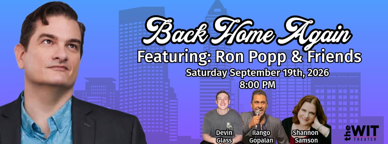 Back Home Again: Stand Up Comedy featuring Ron Popp and Friends