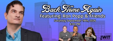 Back Home Again: Stand Up Comedy featuring Ron Popp and Friends