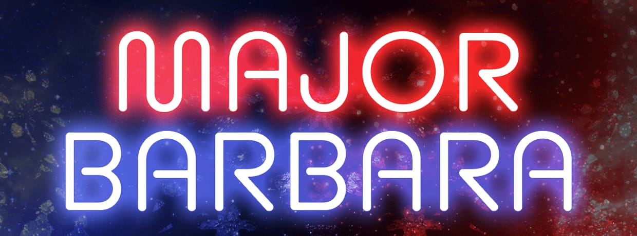 Major Barbara March 8th @ 2:00 PM