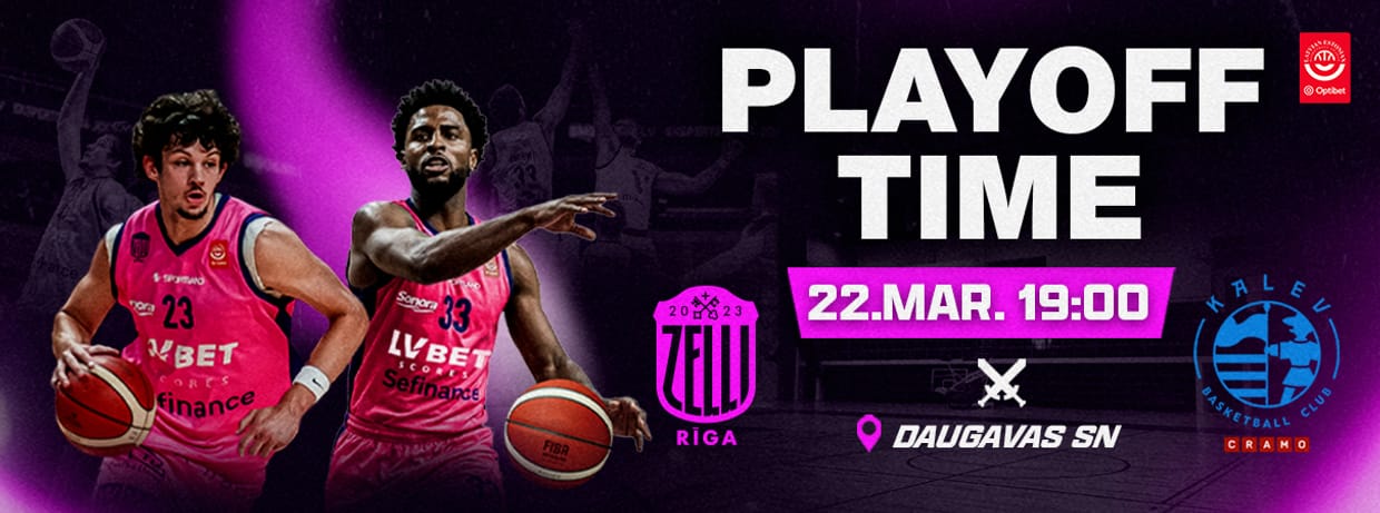 Playoff Time: "Rīgas Zeļļi" vs "Kalev/Cramo"