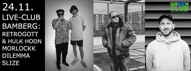 GREENCLUB mit Retrogott & Hulk Hodn, Morlockk Dilemma und Slize