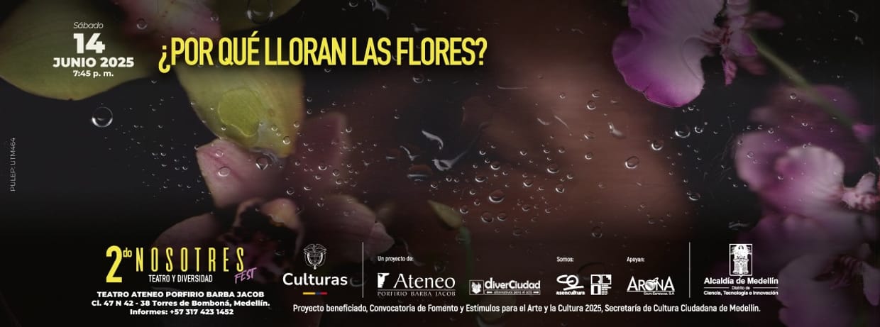 ?POR QUE LLORAN LAS FLORES? II NOSOTRES FEST 2025