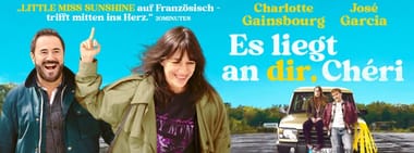 Kino: Es liegt an dir, Chèri