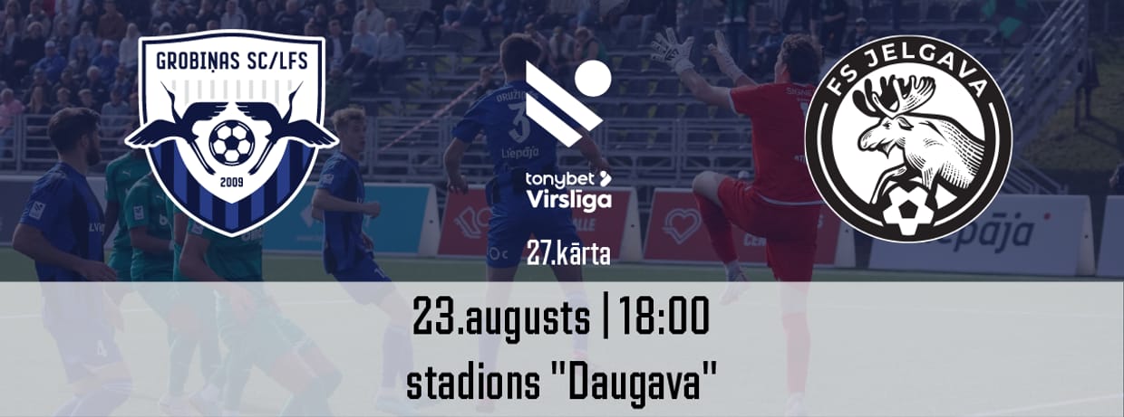 Tonybet Virslīga: Grobiņas SC/LFS - FS Jelgava