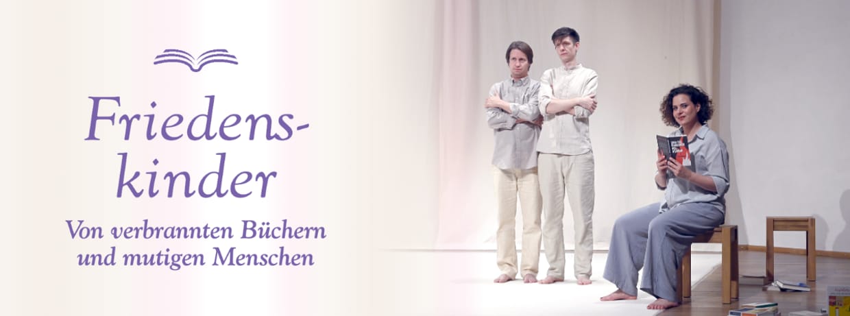Friedenskinder - von verbrannten Büchern und mutigen Menschen - Tickets an der Abendkasse verfügbar