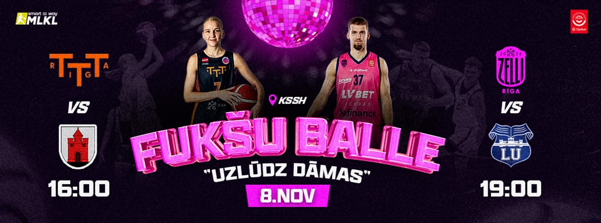 FUKŠU BALLE : Rīgas Zeļļi vs Latvijas Universitāte; TTT Rīga vs Panevežys