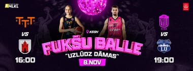 FUKŠU BALLE : Rīgas Zeļļi vs Latvijas Universitāte; TTT Rīga vs Panevežys