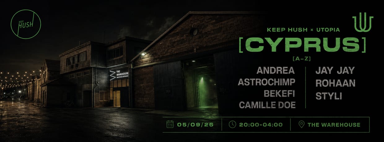 UTOPIA × KEEP HUSH — First Cyprus Edition | Chapter IV