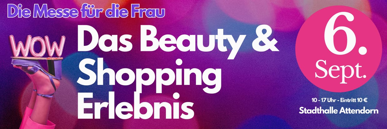 WOW!Das Beauty&Shopping Erlebnis