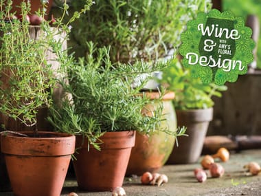 Wine & Design: Amy's Floral - Organic Herb Garden Planter Workshop