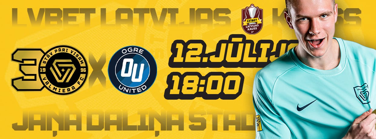 LVBET Latvijas kauss: Valmiera FC – Ogre United