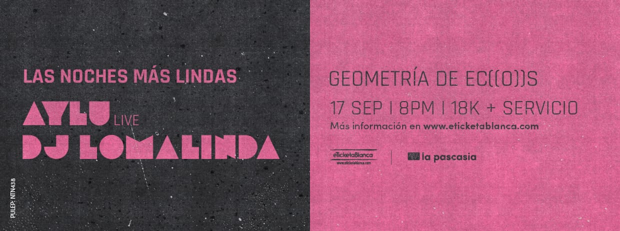 GEOMETRÍA DE ECOS PRESENTA: LAS NOCHES MAS LINDAS