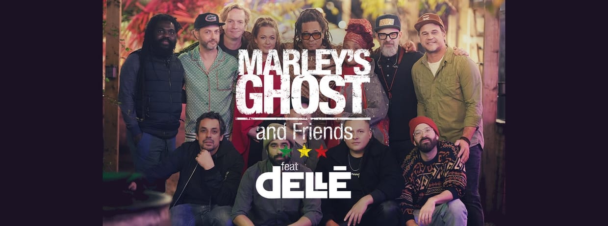 MARLEY'S GHOST AND FRIENDS feat. DELLÉ (SEEED)