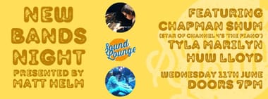 New Bands Night with Chapman Shum, Tyla Marilyn and Huw Lloyd