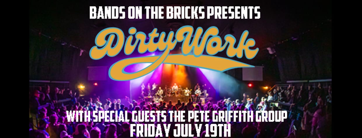Dirty Work A Tribute to the music of Steely Dan With Special Guests The Pete Griffith Group