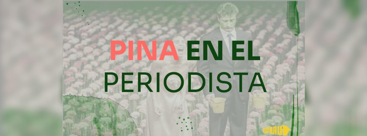 PINA EN EL PERIODISTA