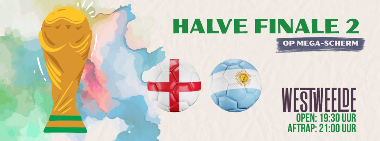WK halve finale 2 op Megascherm bij WestWeelde: Engeland - Argentinië