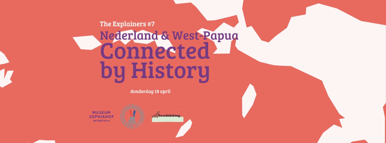 The Explainers #7 - Nederland & West-Papua: Connected by History