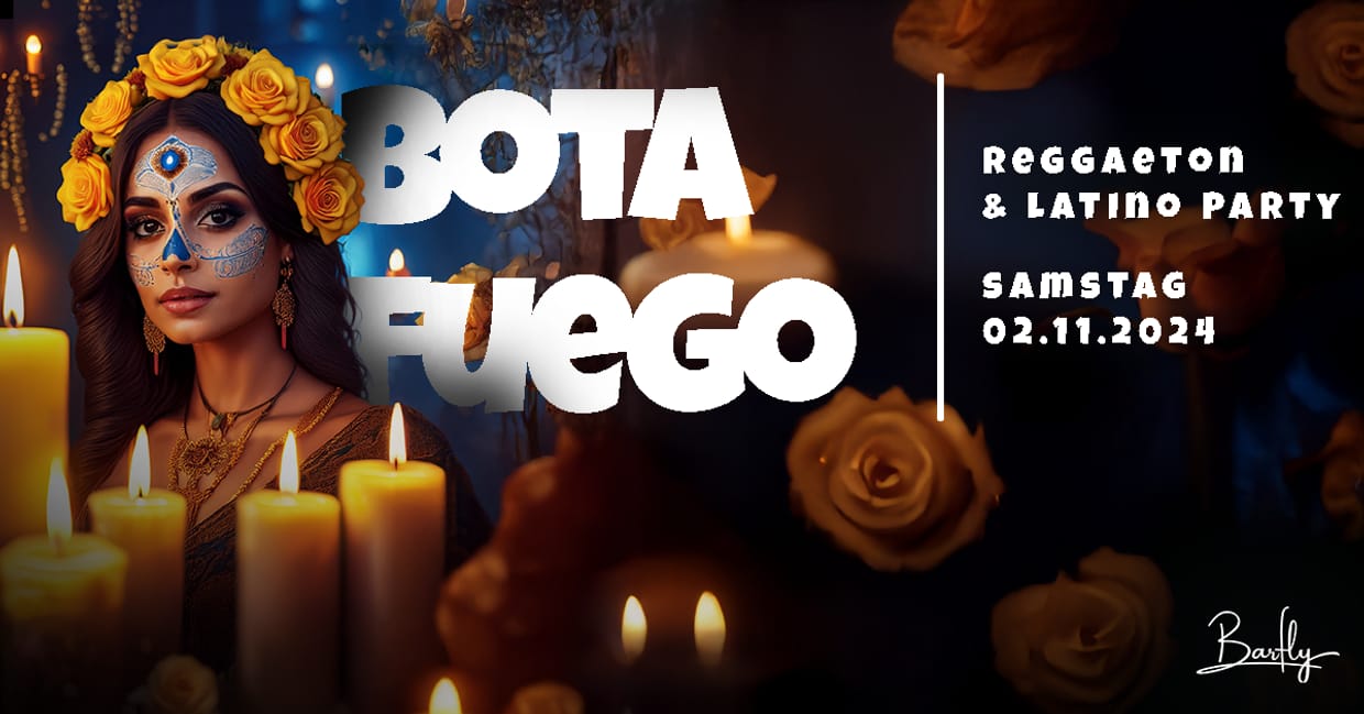  BOTA FUEGO  [REGGAETON / LATINO PARTY]