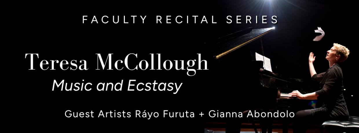 Faculty Recital Series – Teresa McCollough: Music and Ecstasy