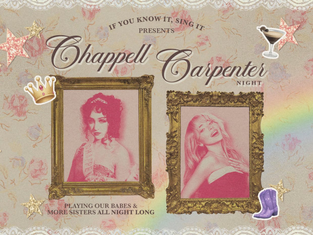 CHAPPELL CARPENTER NIGHT: Chappell Roan, Sabrina Carpenter & friends DJ night