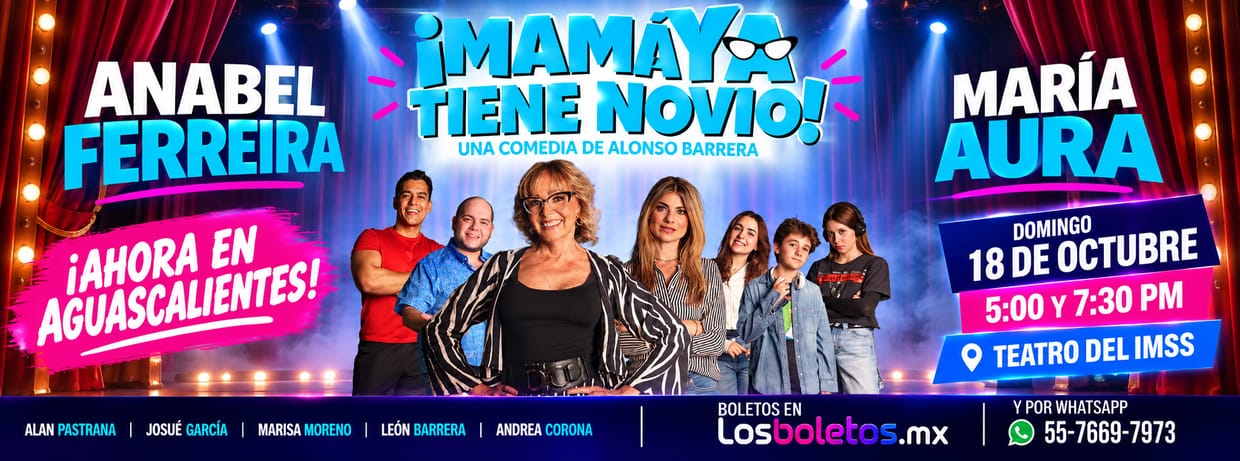 ¡Mamá Ya tiene Novio! en Aguascalientes