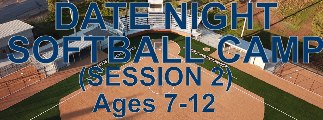 Date Night Softball Camp (Session 2) Ages 7-12