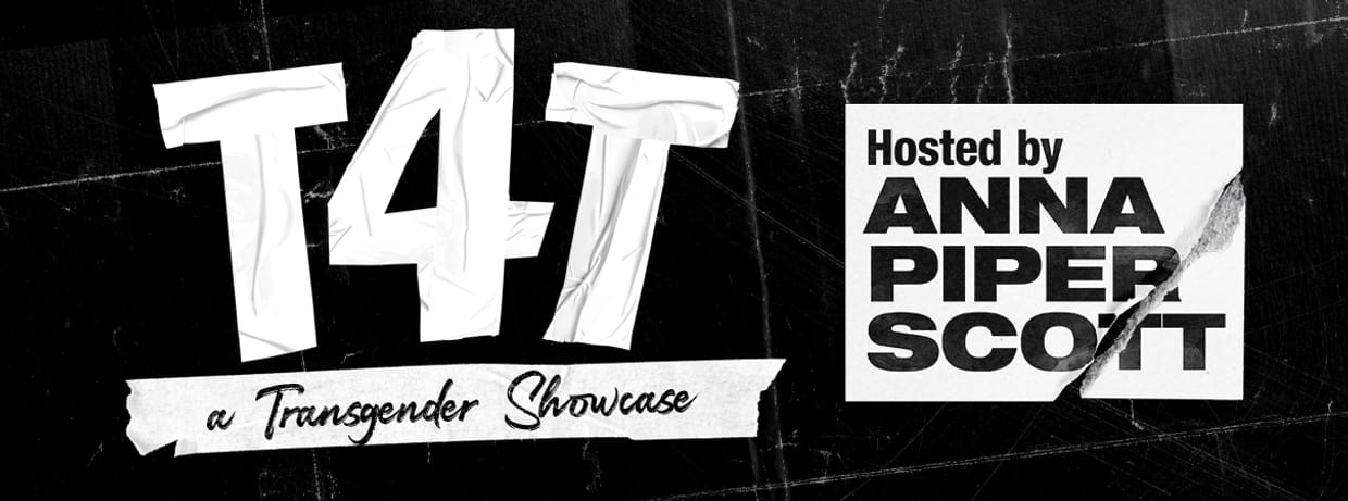 T4T: A TRANSGENDER SHOWCASE